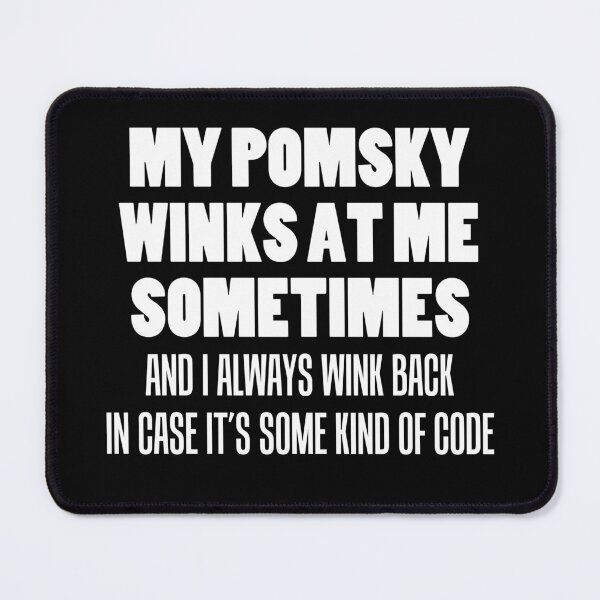 Item preview, My Pomsky Winks At Me Sometimes Funny Dog Owner designed and sold by jaycartoonist.