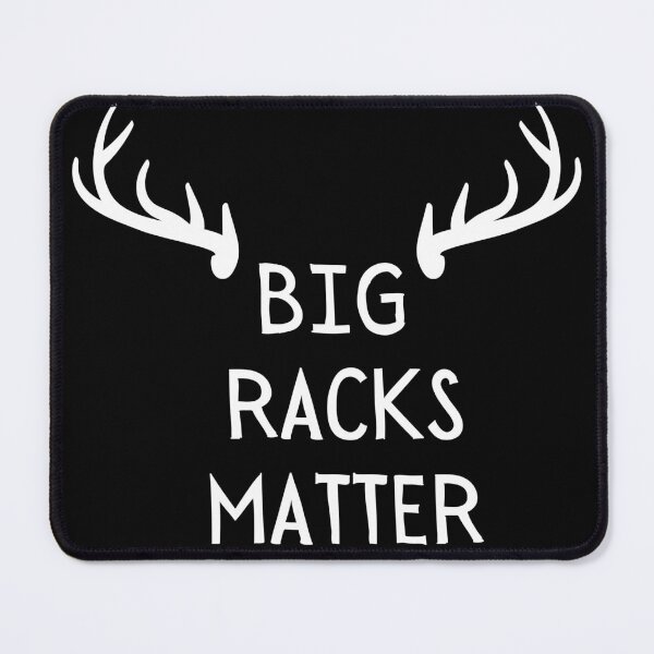 Item preview, Big Racks Matter designed and sold by Pride-Casuals.