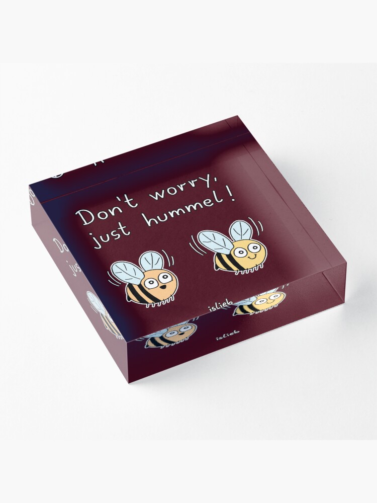 Thumbnail 3 von 5, Acrylblock, Don't worry, just hummel! designt und verkauft von islieb.