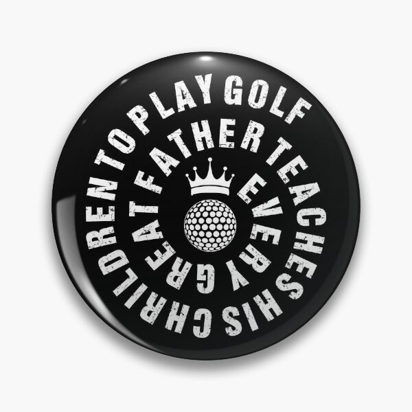 Item preview, Every Great Father Teaches His Children To Play Golf designed and sold by Lonesome-Fox.