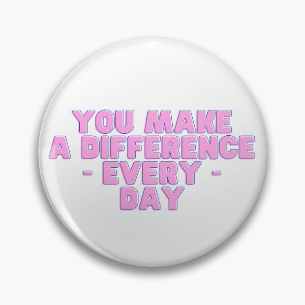 Item preview, You make a difference everyday designed and sold by GamersLands.