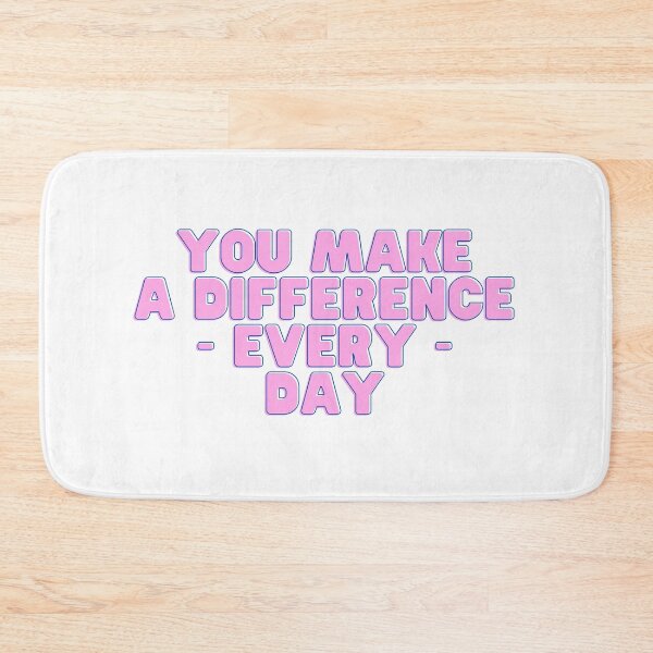 Item preview, You make a difference everyday designed and sold by GamersLands.