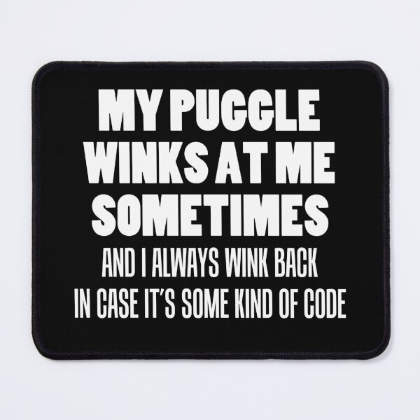 Item preview, My Puggle Winks At Me Sometimes Funny Dog Owner designed and sold by jaycartoonist.