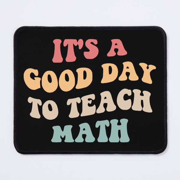 Item preview, It's A Good Day To Teach Math II designed and sold by Lemon Pepper.