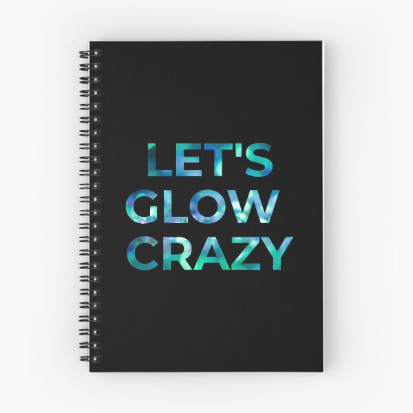 Item preview, LET'S GLOW CRAZY COOL DESIGN designed and sold by thebadrandoms.