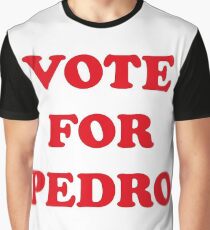 Vote For Pedro Graphic T-Shirt