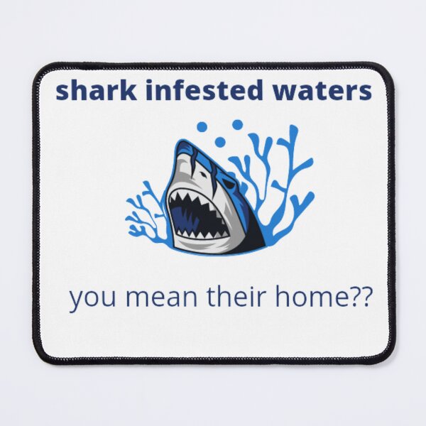 Item preview, Shark infested waters designed and sold by vini20shop ☑️ ⭐⭐⭐⭐⭐.