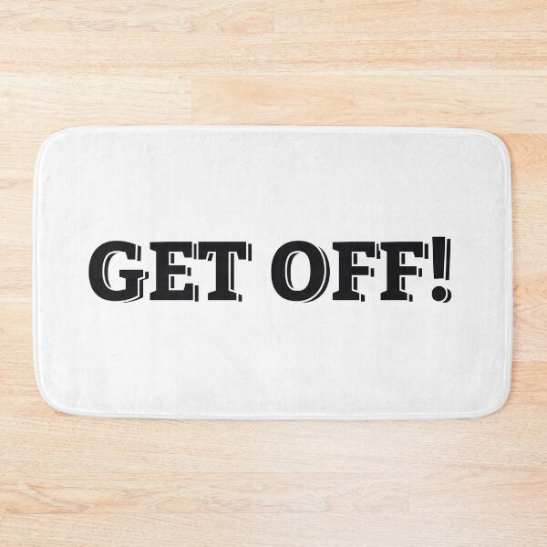Item preview, GET OFF! designed and sold by ZalynsGraphic.