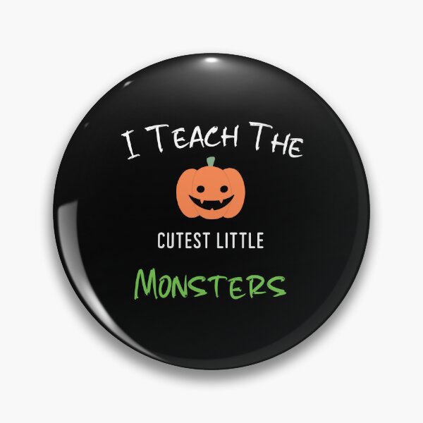 Item preview, I Teach The Cutest Little Monsters | Halloween Autumn This Year designed and sold by designsdetour.