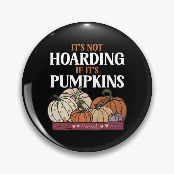 Item preview, It's Not Hoarding If It's Pumpkins Funny Fall Autumn Harvest designed and sold by GravitiTees.