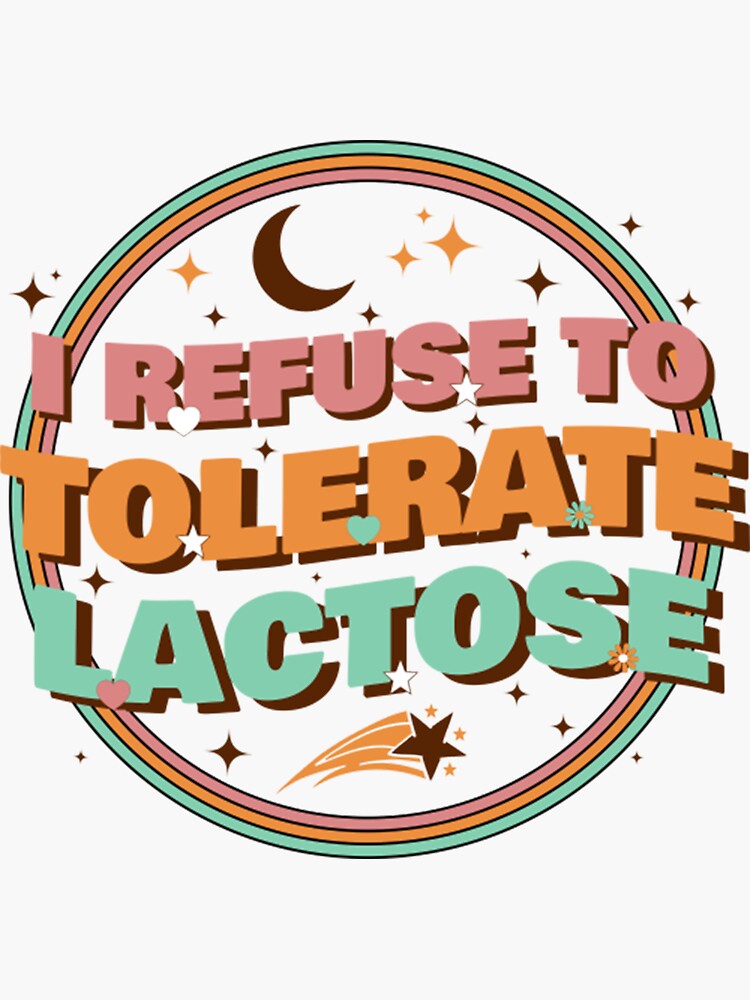 vintage-meme-retro-i-refuse-to-tolerate-lactose-sticker-for-sale-by