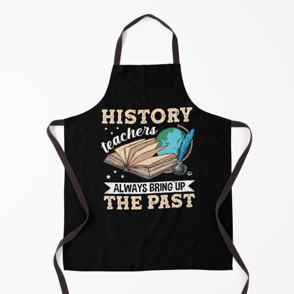 Item preview, History Teachers Always Bring Up The Past Subject Student Back To School designed and sold by huftyjurigan.