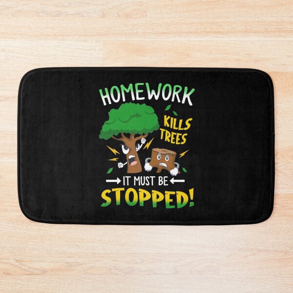 Item preview, Homework Kills Trees It Must Be Stopped! Student School Save The Environment Forest designed and sold by huftyjurigan.