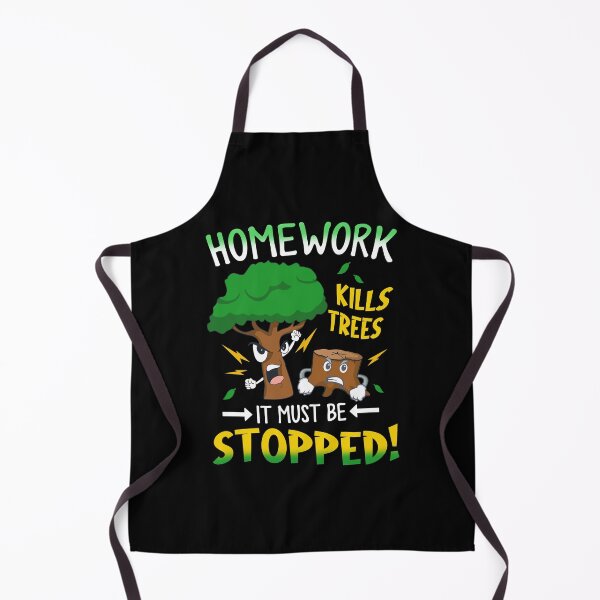 Item preview, Homework Kills Trees It Must Be Stopped! Student School Save The Environment Forest designed and sold by huftyjurigan.