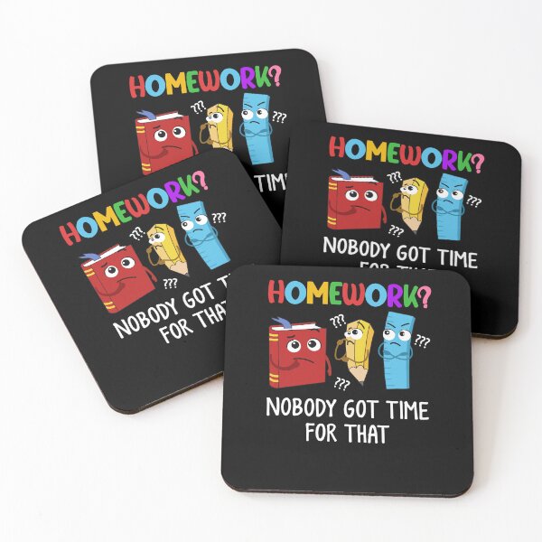Item preview, Homework Nobody Got Time For That Student Kid Study Back To School Supplies designed and sold by huftyjurigan.