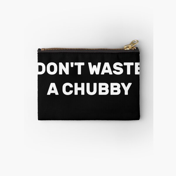 Item preview, Don’t Waste A Chubby designed and sold by Cute Shark.