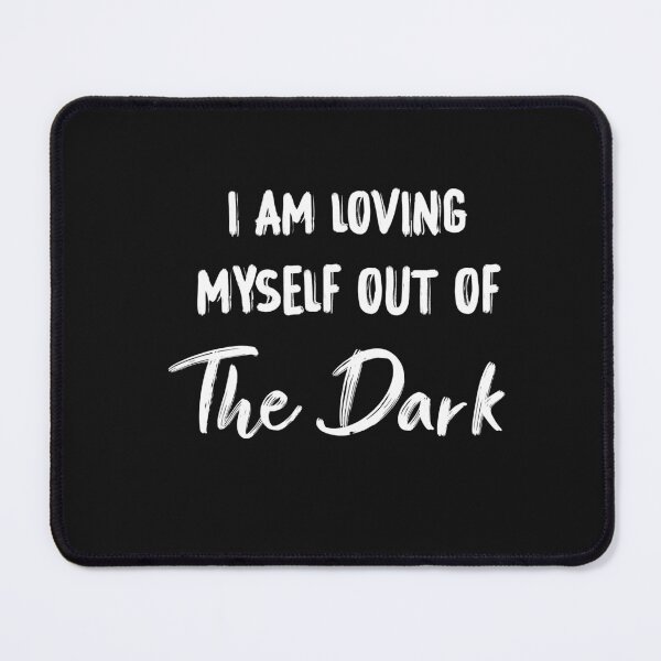 Item preview, i am loving myself out of the dark designed and sold by Crystakim.