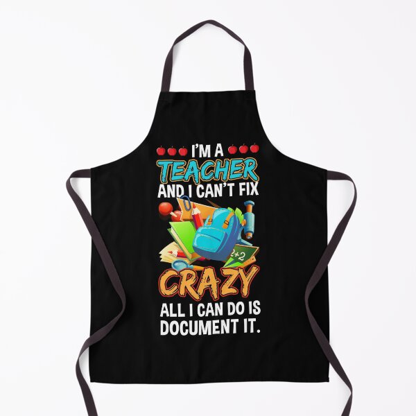 Item preview, I Am A Teacher And I Can't Fix Crazy Teacher Life Back To School designed and sold by rullandolhun5.