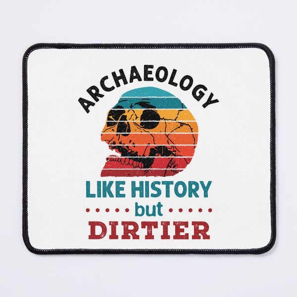 Item preview, Archaeology Like History But Dirtier Archaeologist Skull designed and sold by jaygo.