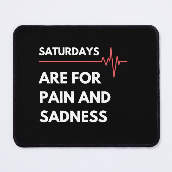 Item preview, Saturdays Are For Pain And Sadness Essential T-Shirt designed and sold by YouSsefHN05.