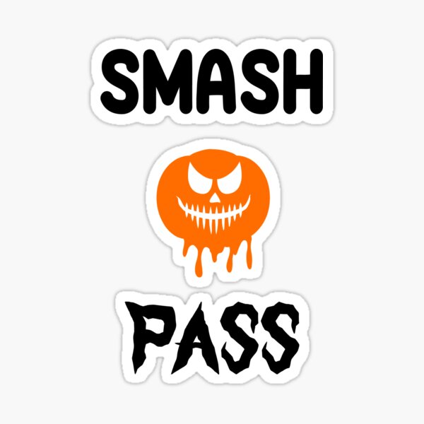 smash or pass? Sticker for Sale by sleman123456