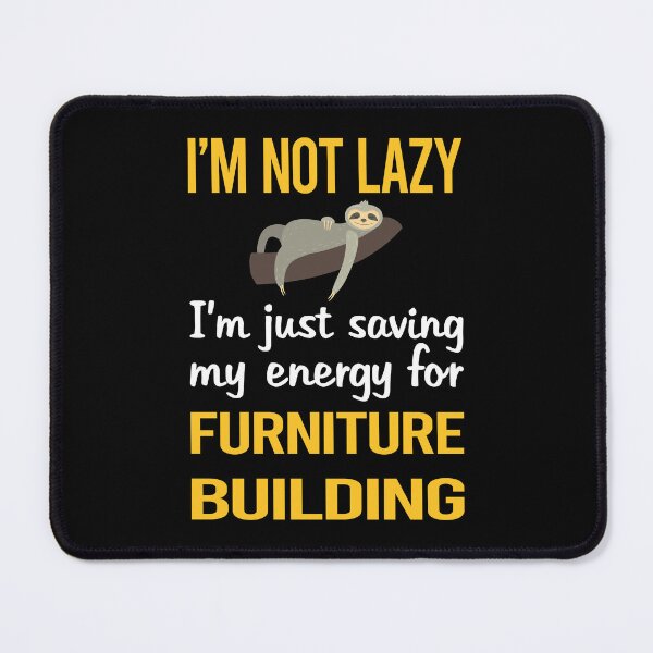 Item preview, Saving Energy Furniture Building Carpentry Carpenter designed and sold by RogersFried.