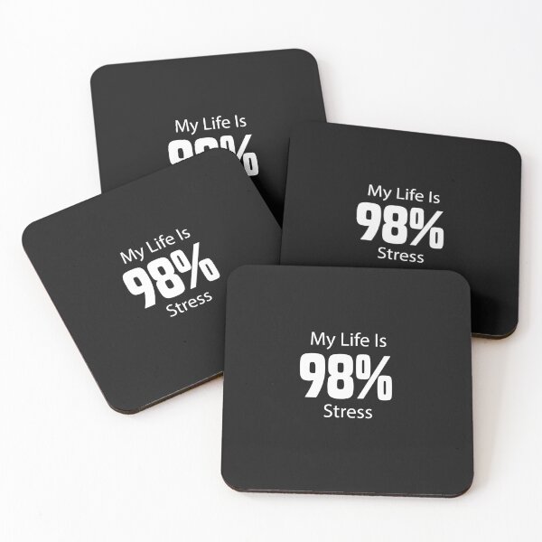 Item preview,  my life is 98% stress designed and sold by Crystakim.