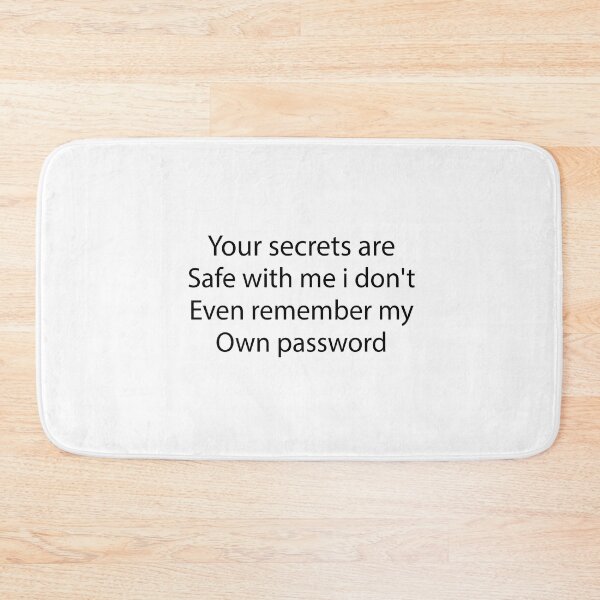 Item preview, your secrets are safe with me i don't even remember my own password designed and sold by Crystakim.