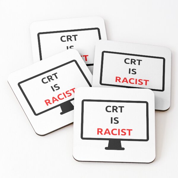 Item preview, CRT is Racist designed and sold by PlacidHinds.