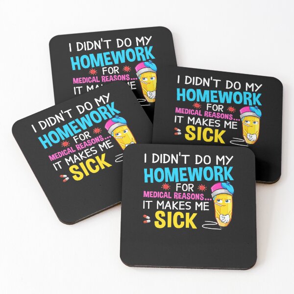 Item preview, I Didn't Do My Homework For Medical Reasons It Makes Me Sick Kids Student Back To School designed and sold by muhssurace7.