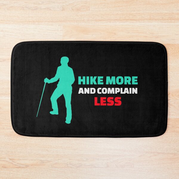Item preview, HIKE MORE AND COMPLAIN LESS designed and sold by MJ96-PRO.