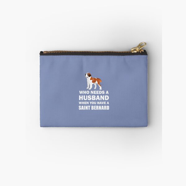 Item preview, Who Needs A Husband Saint Bernard designed and sold by AlwaysAwesome.