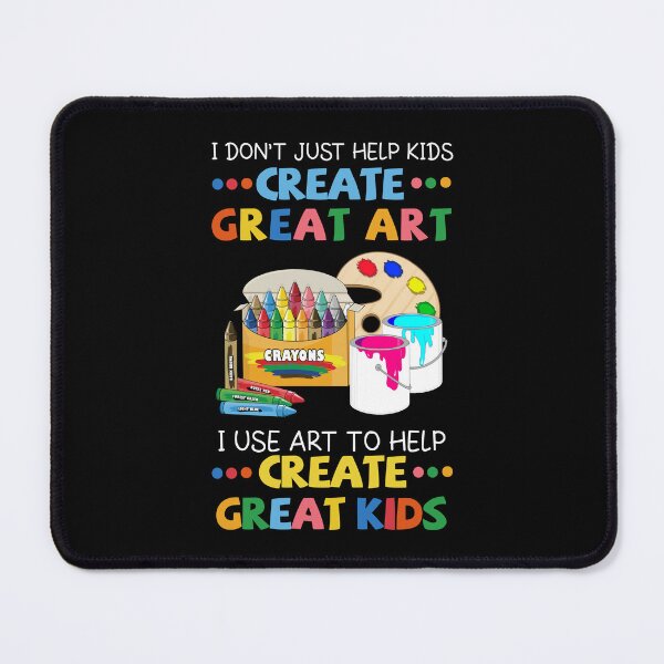 Item preview, I Don't Just Help Kids Creat Great Art Love Art Teachers designed and sold by muhssurace7.