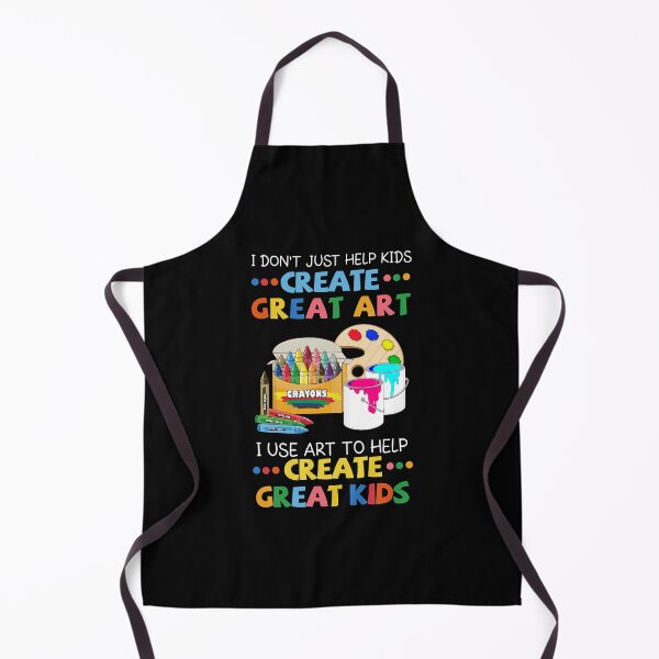 Item preview, I Don't Just Help Kids Creat Great Art Love Art Teachers designed and sold by muhssurace7.