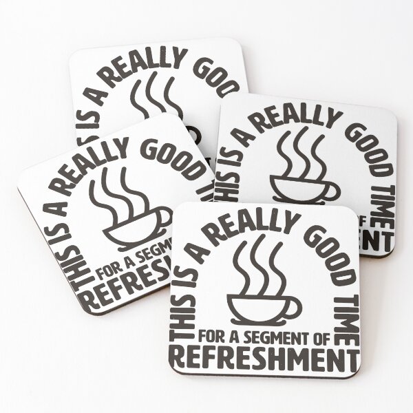 Item preview, THIS IS A REALLY GOOD TIME | FOR A SEGMENT OF REFRESHMENT designed and sold by axelle1410.