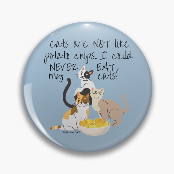 Item preview, Cats Are Not Potato Chips - Muted Blue designed and sold by DarkGreenSoul.