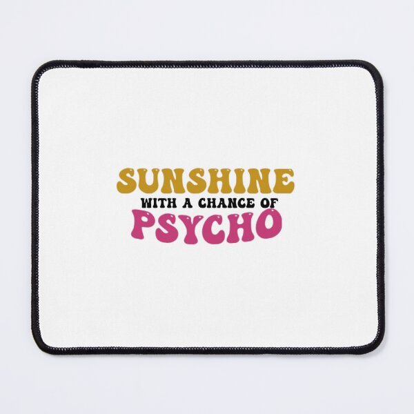 Item preview, Sunshine with a chance of psycho designed and sold by Biancaba18.