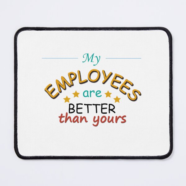 Item preview, Funny Boss's Day My Employees Are Better Than Yours - Shirt Entrepreneur, Gift Boss, Shirt Boss Gift designed and sold by FROUZA Design.