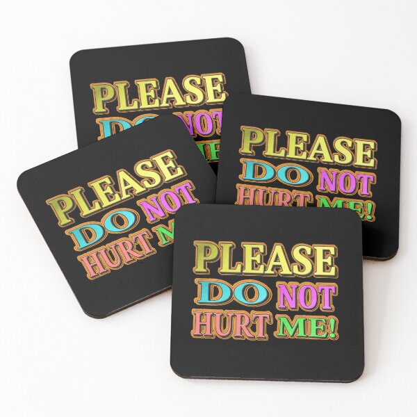 Item preview, "Please Do Not Hurt Me!" Cute Design. Buy Now designed and sold by Health And Fitness Posts e-Store.