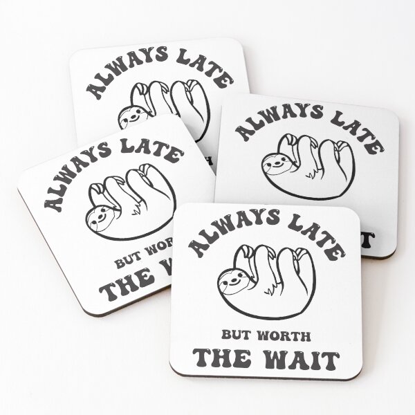 Item preview, Always late but worth the wait funny lazy sloth designed and sold by Mansn.