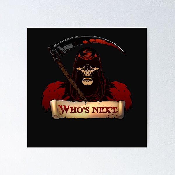 Item preview, Death, who will be next? You! designed and sold by Mat-Sk.