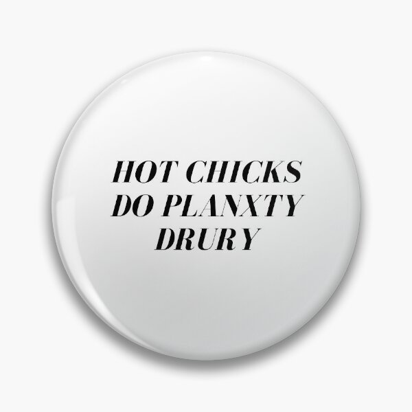 Item preview, Hot Chicks do Planxty Drury designed and sold by Blue-Hayze.