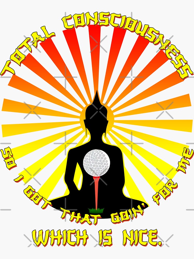 "Caddyshack Total Consciousness" Sticker for Sale by Dorotheiu13