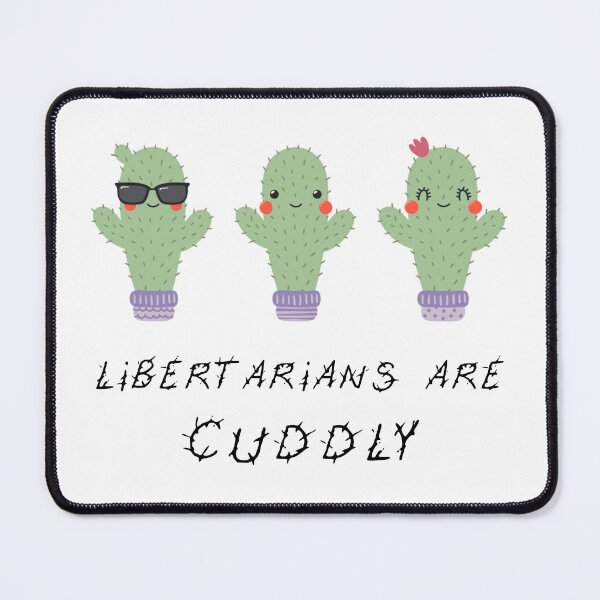Item preview, Libertarians are Cuddly designed and sold by Liberty & Unicorns.