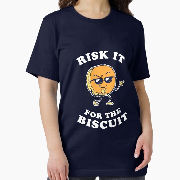 Item preview, Risk It For The Biscuit designed and sold by Yipptee Shirts.