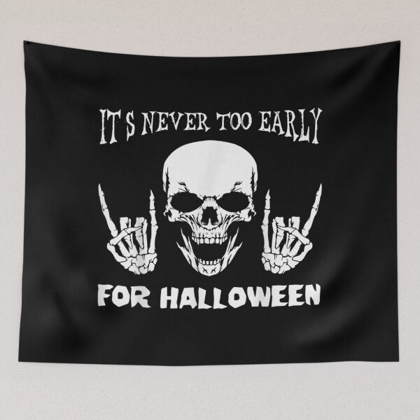 Item preview, It's Never Too Early For Halloween Skeleton Funny Scary halloween scary designed and sold by SatouKuru.