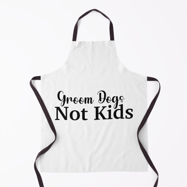 Item preview, groom dogs not kids , Dogs designed and sold by rezze.