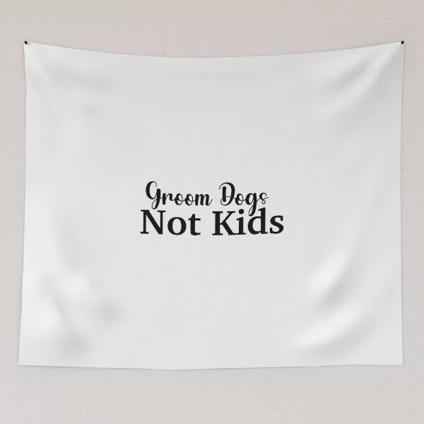 Item preview, groom dogs not kids , Dogs  designed and sold by rezze.
