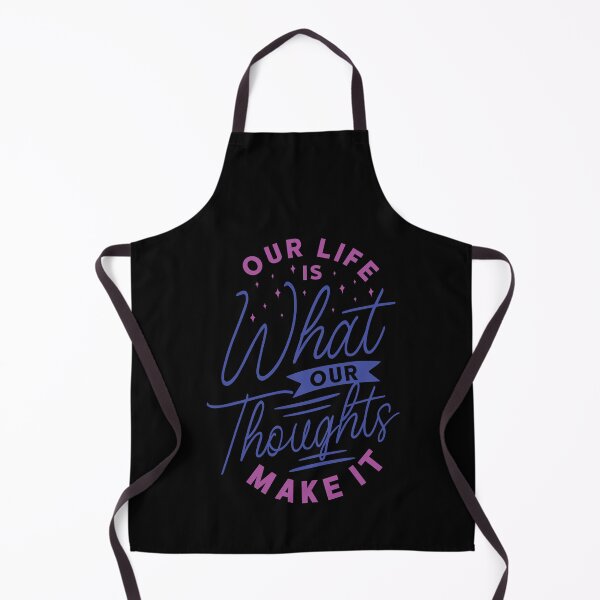 Item preview, Our Life Is What Our Thoughts Make It Quote designed and sold by BlueZenStudio.