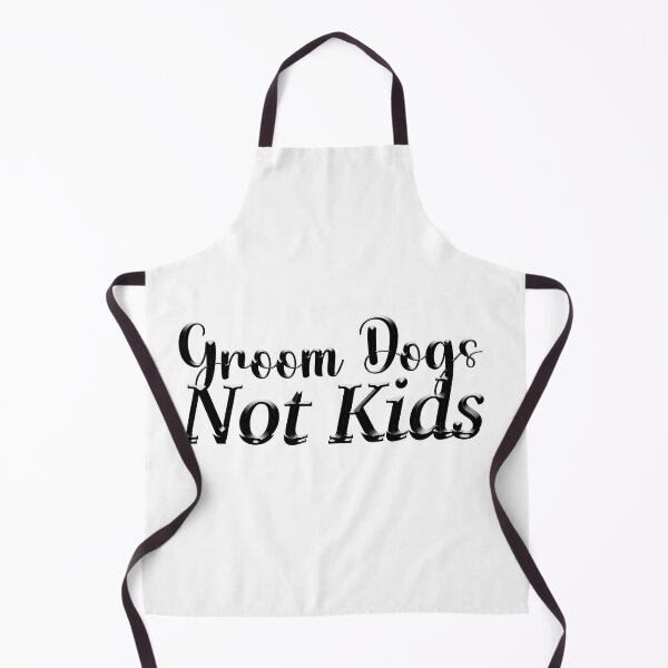 Item preview, groom dogs not kids , Dogs designed and sold by rezze.